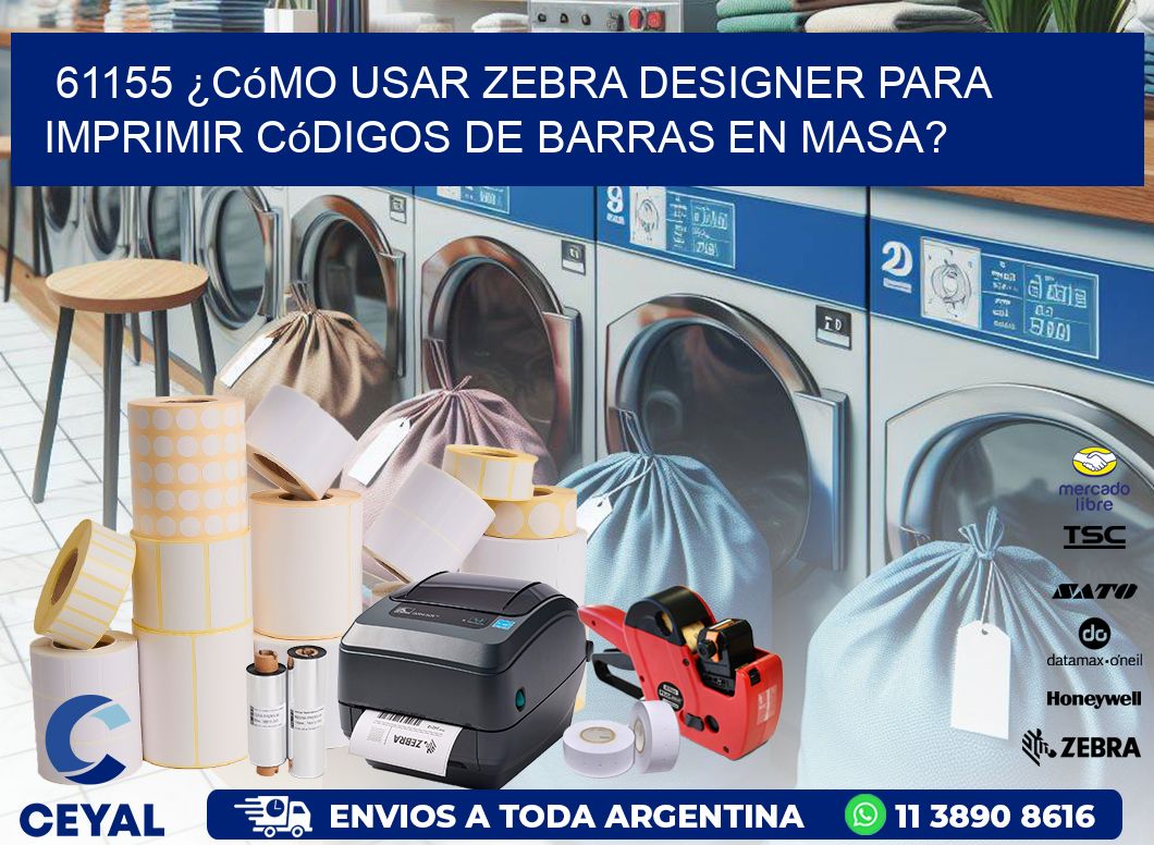 61155 ¿Cómo usar Zebra Designer para imprimir códigos de barras en masa?
