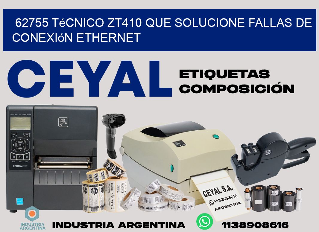 62755 técnico zt410 que solucione fallas de conexión ethernet