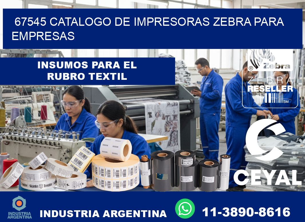67545 catalogo de impresoras zebra para empresas