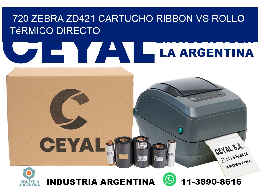 720 Zebra ZD421 cartucho ribbon vs rollo térmico directo