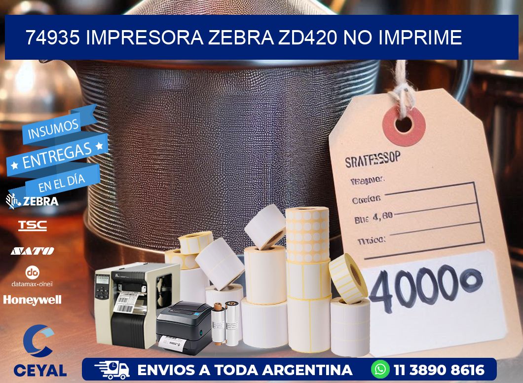 74935 Impresora Zebra ZD420 no imprime
