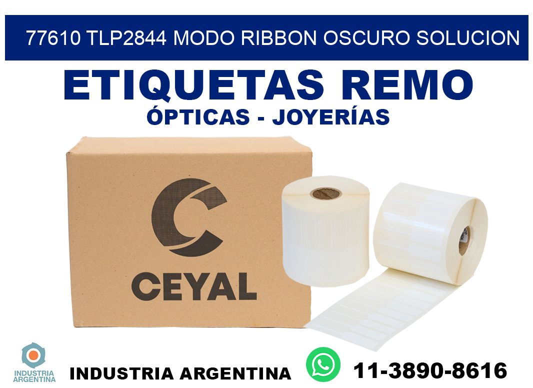 77610 tlp2844 modo ribbon oscuro solucion