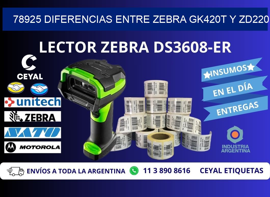 78925 diferencias entre zebra gk420t y zd220