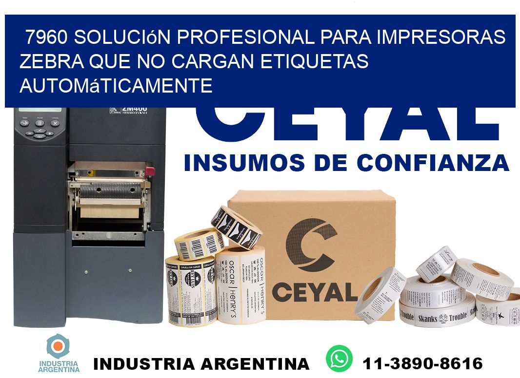 7960 solución profesional para impresoras zebra que no cargan etiquetas automáticamente