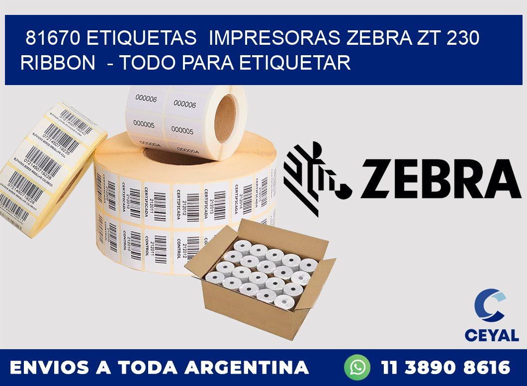 81670 etiquetas  impresoras zebra zt 230 ribbon  - Todo para Etiquetar