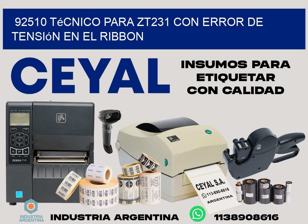 92510 técnico para zt231 con error de tensión en el ribbon