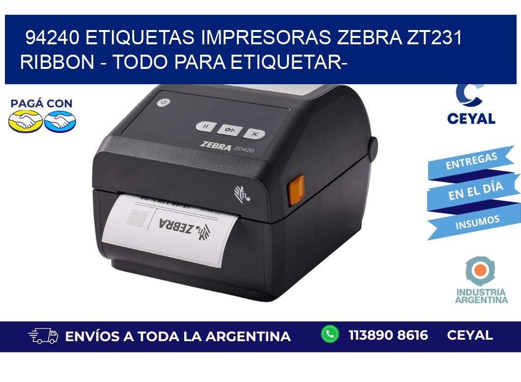 94240 etiquetas impresoras zebra zt231 ribbon - Todo para Etiquetar-