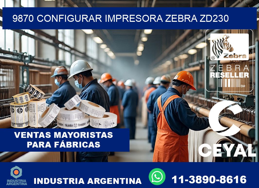 9870 configurar impresora zebra zd230
