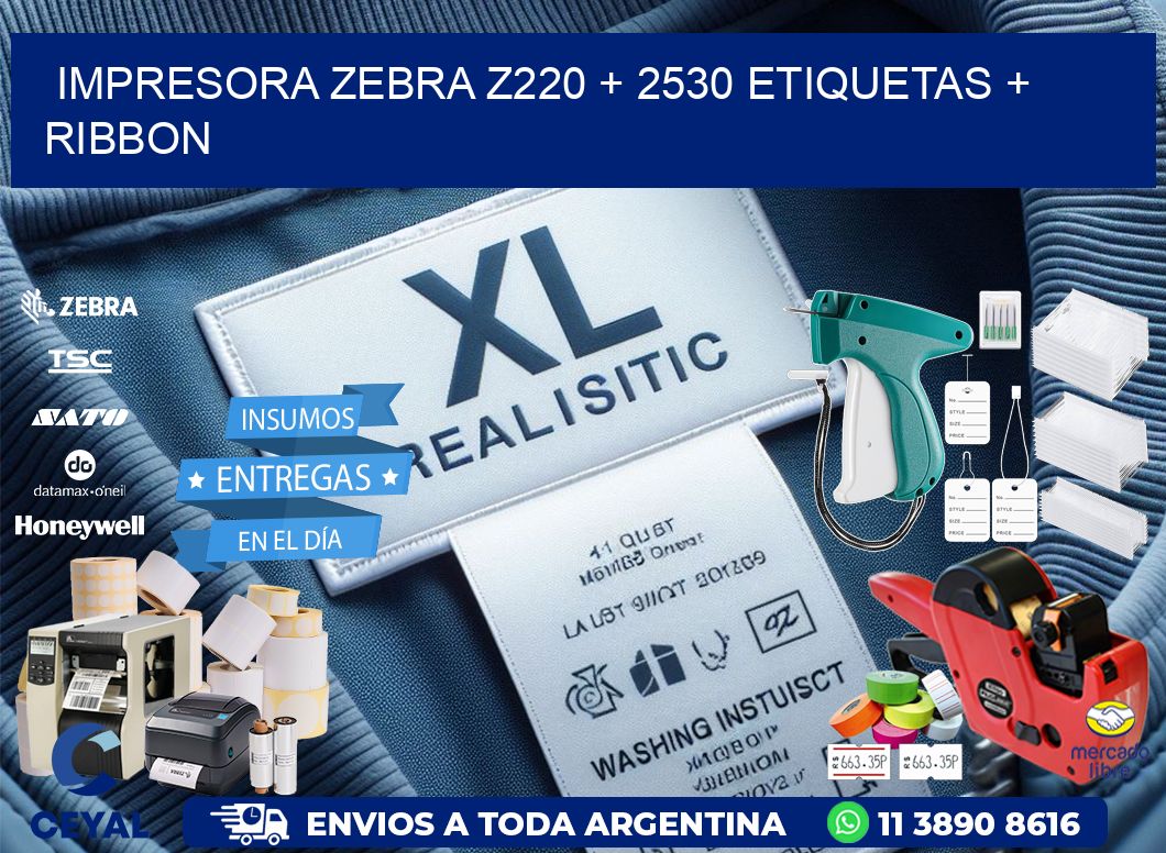 impresora zebra z220 + 2530 etiquetas + ribbon