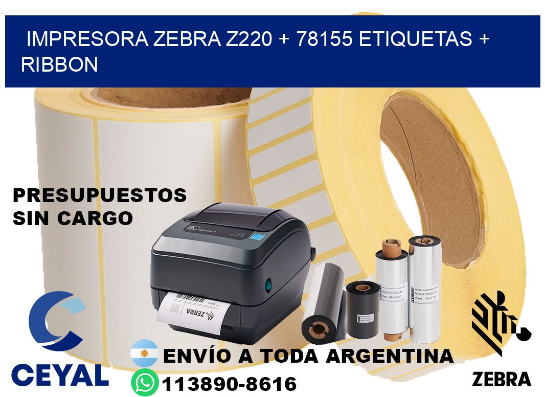 impresora zebra z220 + 78155 etiquetas + ribbon