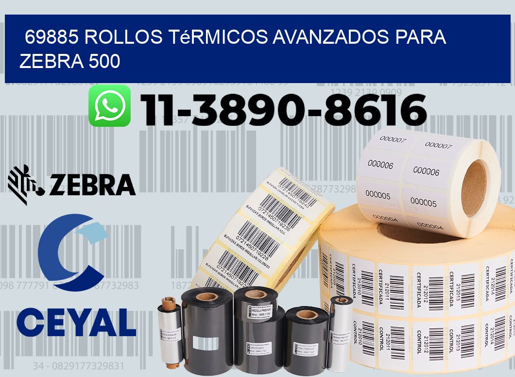 69885 rollos térmicos avanzados para zebra 500