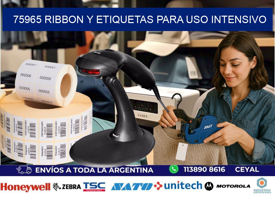 75965 ribbon y etiquetas para uso intensivo
