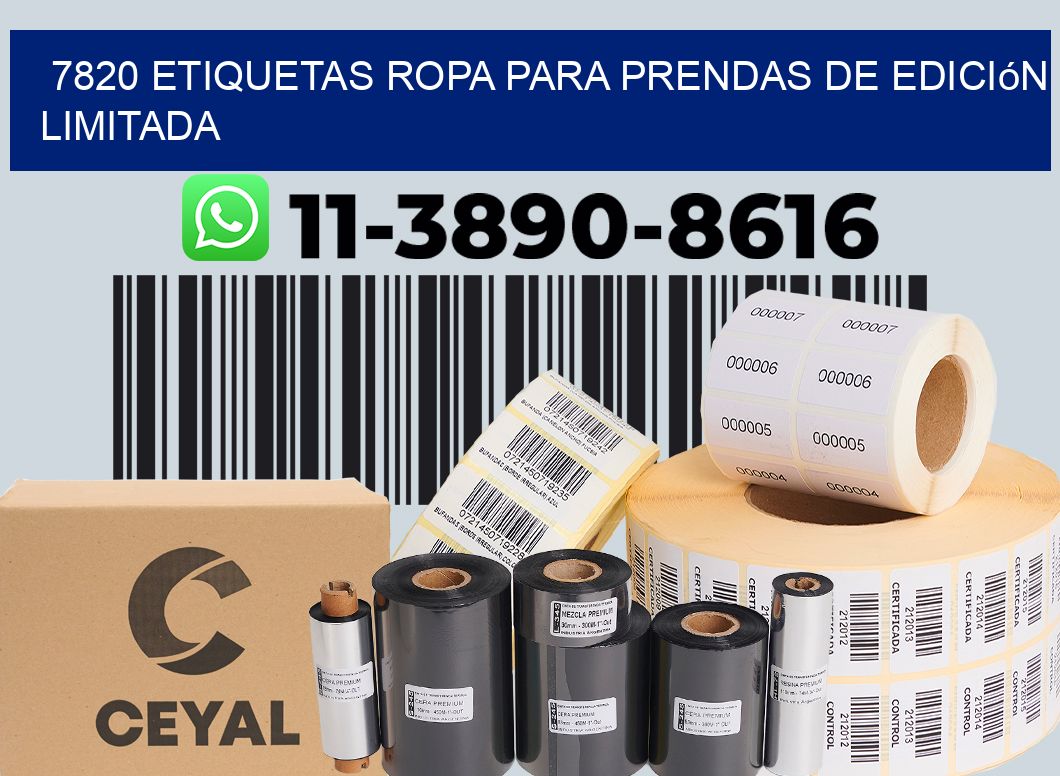 7820 Etiquetas ropa para prendas de edición limitada