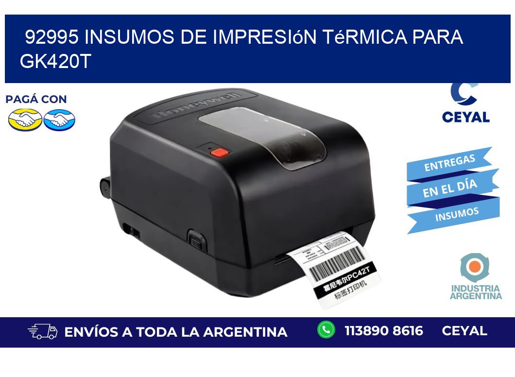 92995 insumos de impresión térmica para gk420t