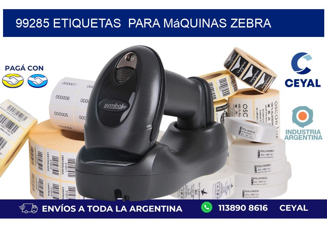99285 etiquetas  para máquinas Zebra