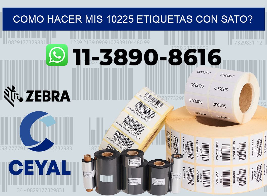 como hacer mis 10225 etiquetas con sato?