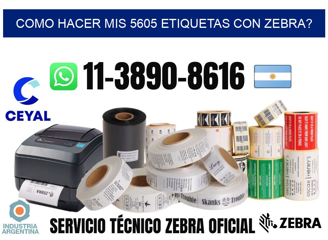 como hacer mis 5605 etiquetas con zebra?