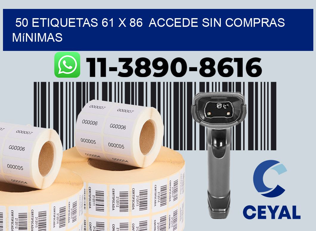 50 etiquetas 61 x 86  Accede sin compras mínimas
