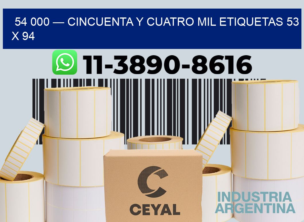 54 000 — cincuenta y cuatro mil etiquetas 53 x 94