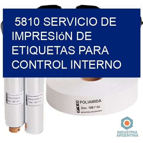 5810 Servicio de impresión de etiquetas para control interno