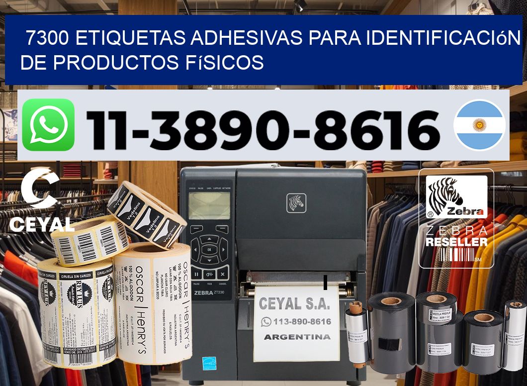 7300 Etiquetas adhesivas para identificación de productos físicos