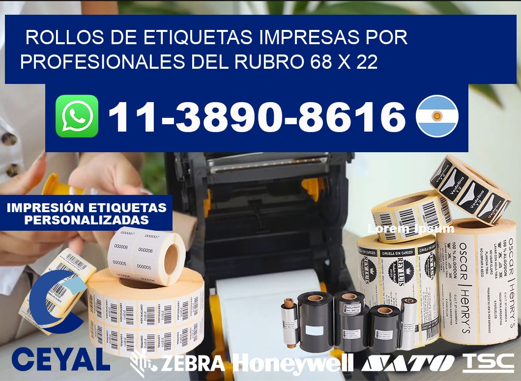 rollos de etiquetas impresas por profesionales del rubro 68 x 22