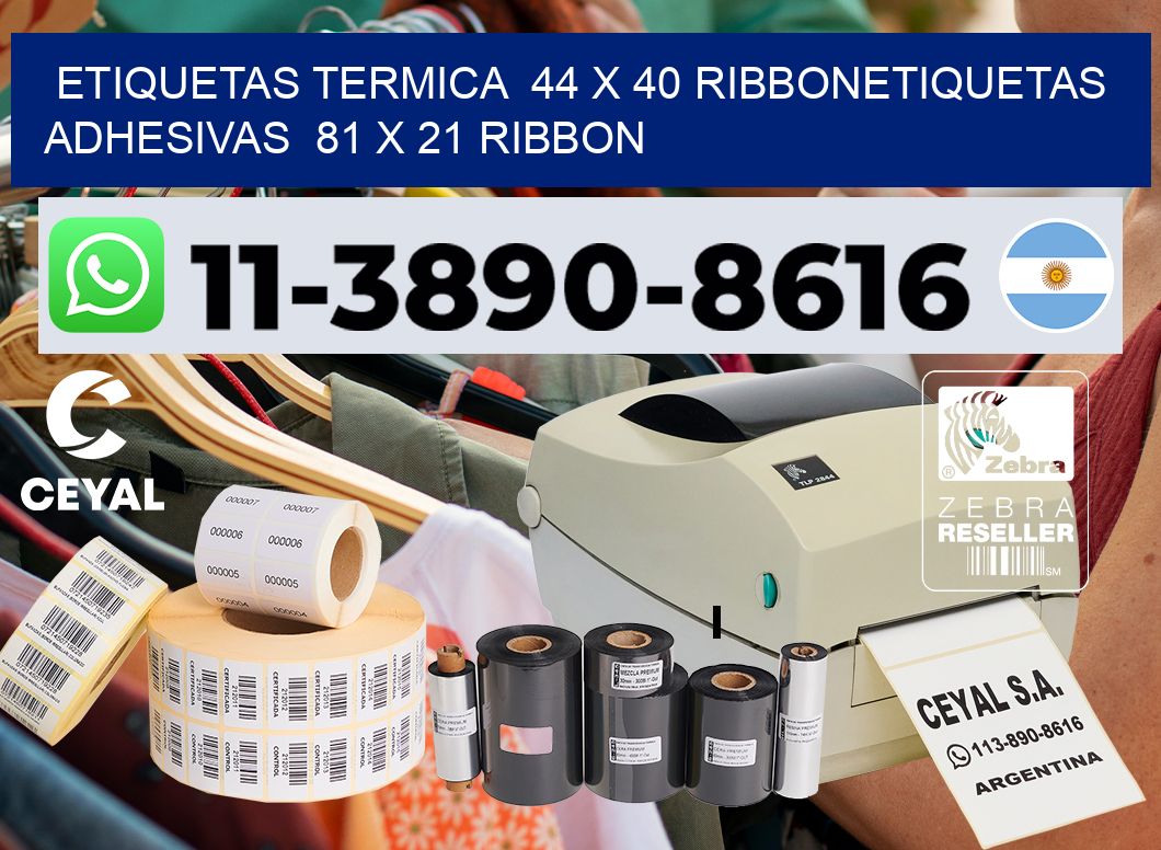 Etiquetas termica 44 x 40 ribbonEtiquetas adhesivas 81 x 21 ribbon