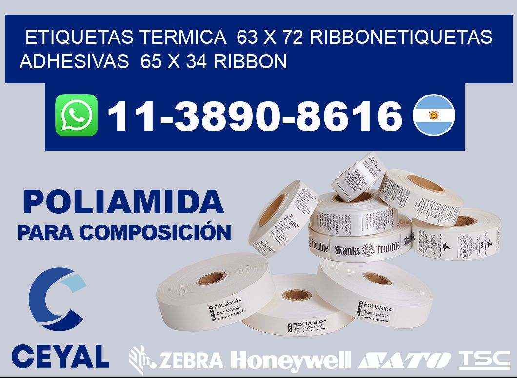 Etiquetas termica  63 x 72 ribbonEtiquetas adhesivas  65 x 34 ribbon