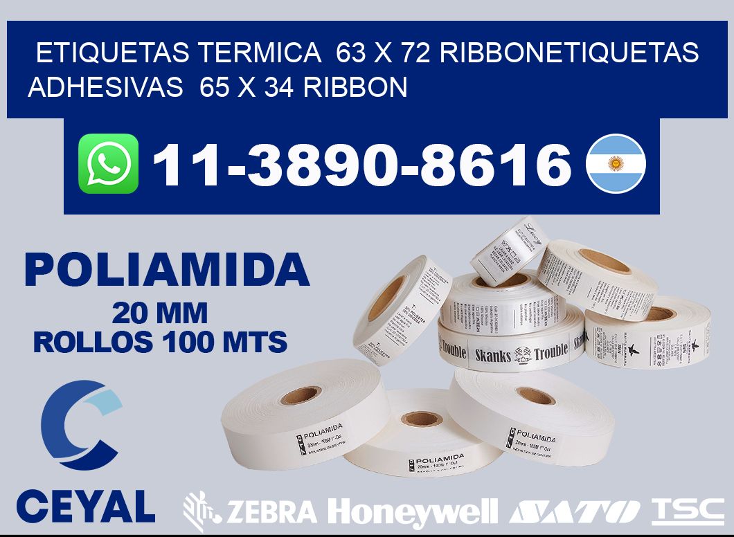 Etiquetas termica  63 x 72 ribbonEtiquetas adhesivas  65 x 34 ribbon