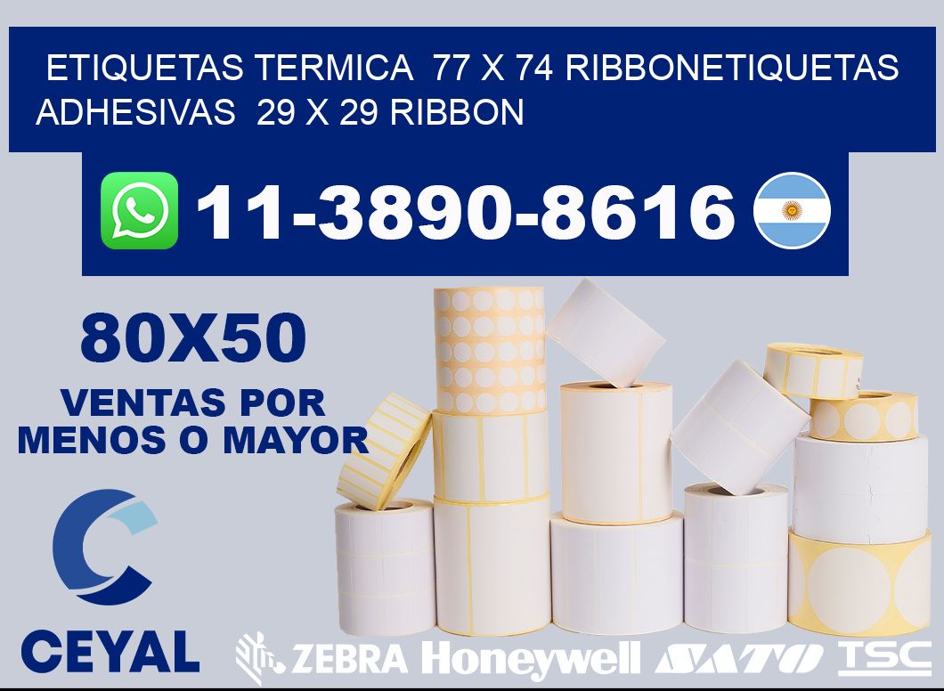 Etiquetas termica  77 x 74 ribbonEtiquetas adhesivas  29 x 29 ribbon