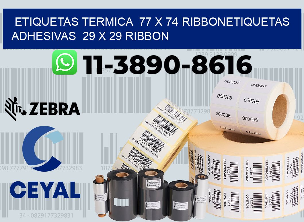 Etiquetas termica  77 x 74 ribbonEtiquetas adhesivas  29 x 29 ribbon