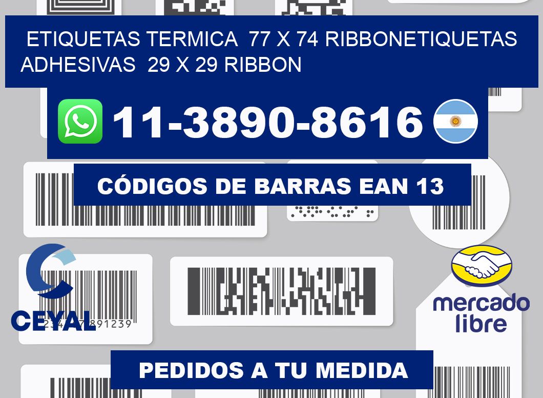 Etiquetas termica  77 x 74 ribbonEtiquetas adhesivas  29 x 29 ribbon