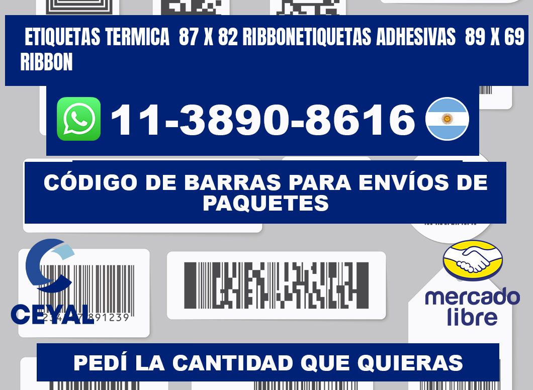 Etiquetas termica 87 x 82 ribbonEtiquetas adhesivas 89 x 69 ribbon