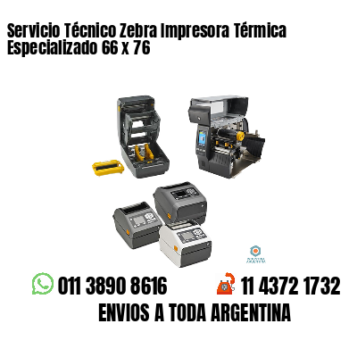 Servicio Técnico Zebra Impresora Térmica Especializado 66 x 76
