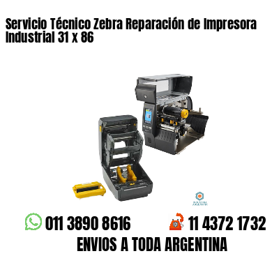 Servicio Técnico Zebra Reparación de Impresora Industrial 31 x 86