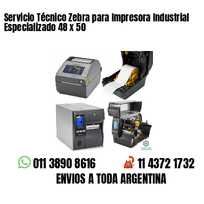 Servicio Técnico Zebra para Impresora Industrial Especializado 48 x 50