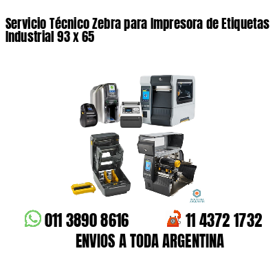 Servicio Técnico Zebra para Impresora de Etiquetas Industrial 93 x 65