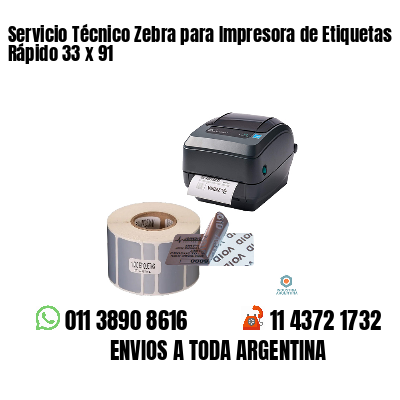 Servicio Técnico Zebra para Impresora de Etiquetas Rápido 33 x 91