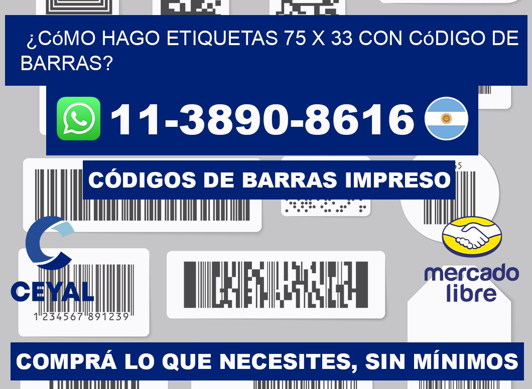 ¿Cómo hago etiquetas 75 x 33 con código de barras?