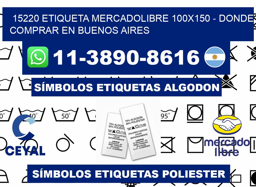 15220 etiqueta MercadoLibre 100x150 - Donde Comprar en Buenos Aires