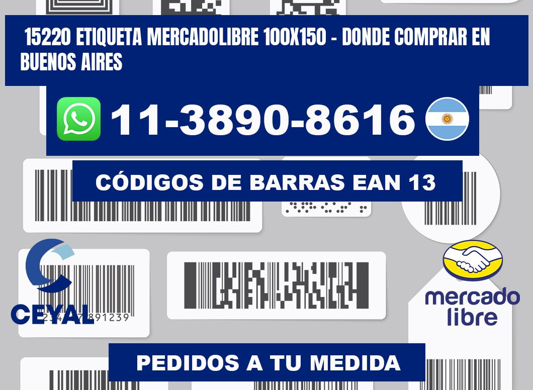 15220 etiqueta MercadoLibre 100x150 - Donde Comprar en Buenos Aires