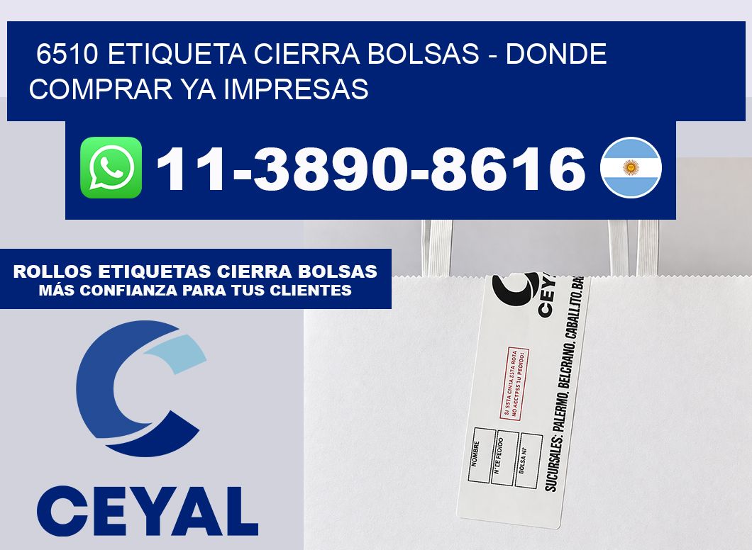6510 etiqueta Cierra Bolsas – Donde Comprar ya impresas