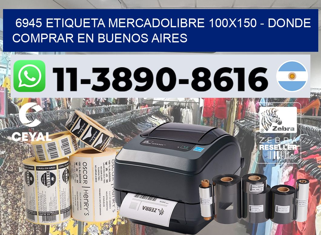 6945 etiqueta MercadoLibre 100×150 – Donde Comprar en Buenos Aires