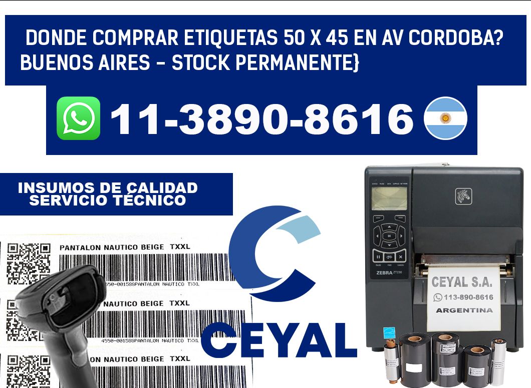 Donde Comprar etiquetas 50 x 45 en AV CORDOBA? Buenos Aires - Stock permanente}