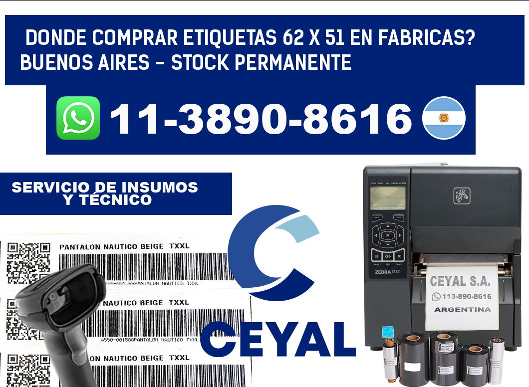 Donde Comprar etiquetas 62 x 51 en FABRICAS? Buenos Aires - Stock permanente