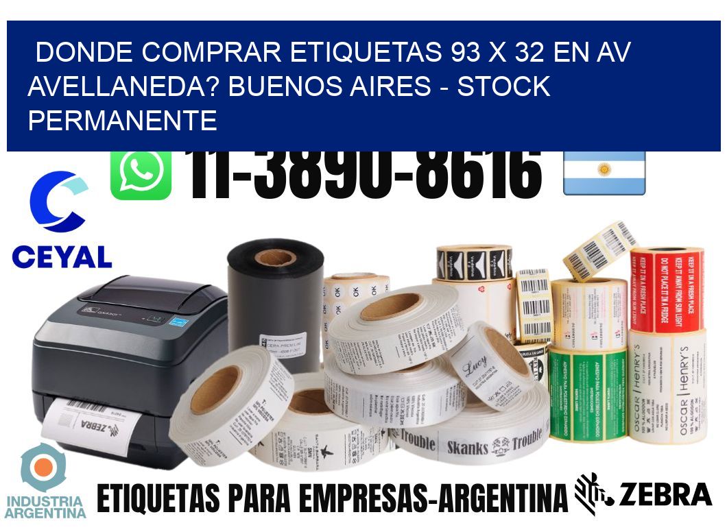 Donde Comprar etiquetas 93 x 32 en AV AVELLANEDA? Buenos Aires - Stock permanente