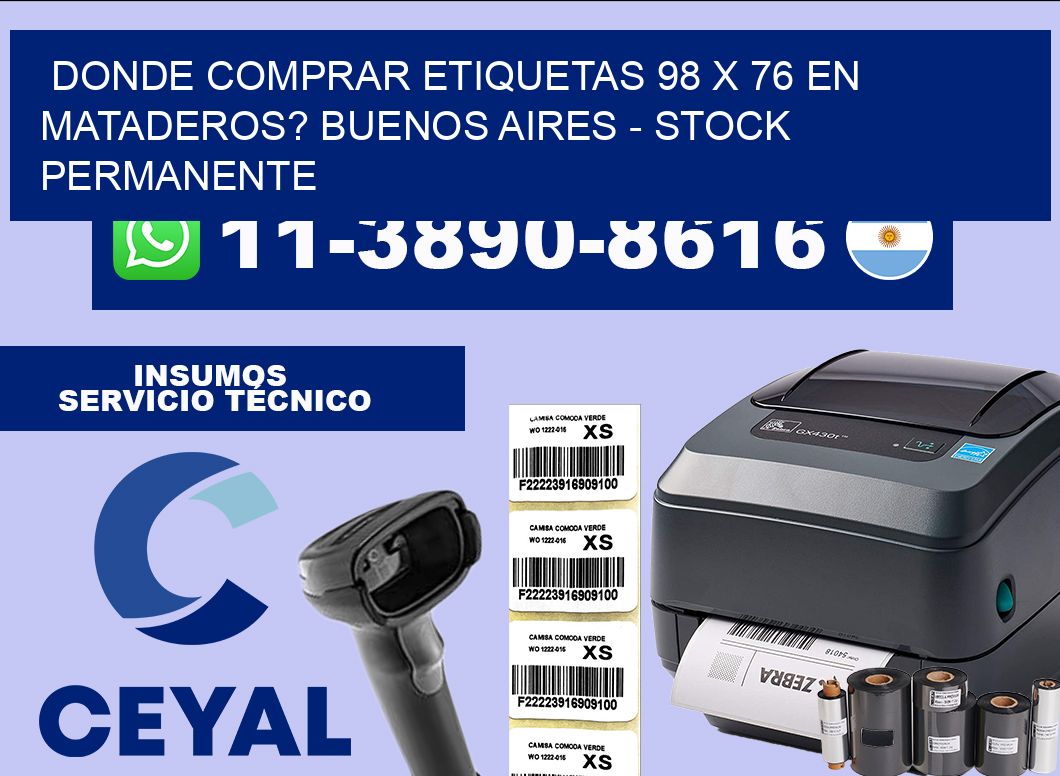 Donde Comprar etiquetas 98 x 76 en MATADEROS? Buenos Aires – Stock permanente
