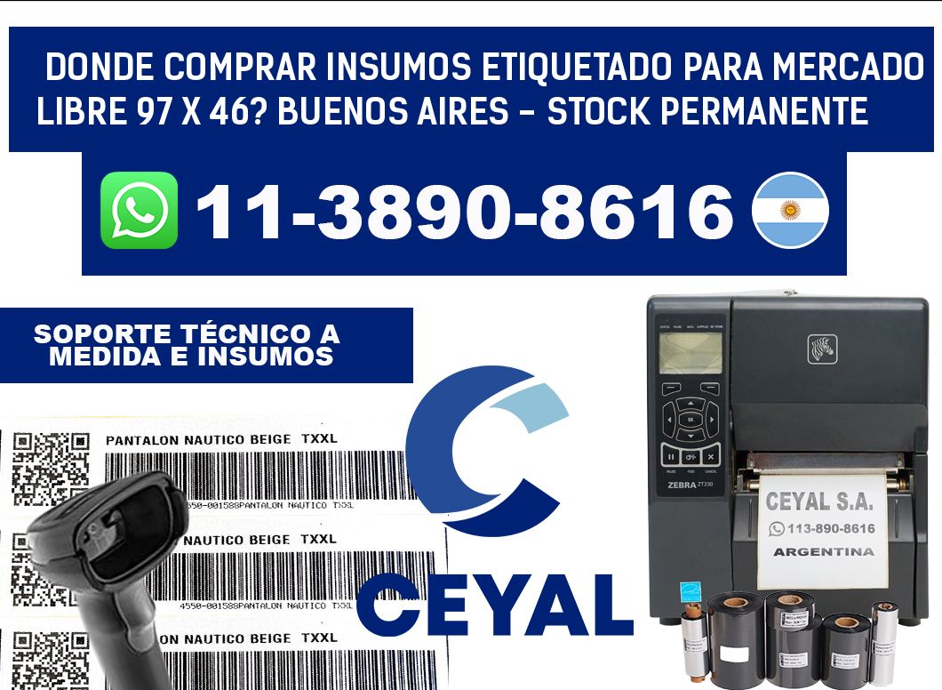 Donde Comprar insumos etiquetado para mercado libre 97 x 46? Buenos Aires - Stock permanente