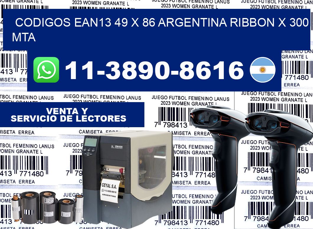codigos ean13 49 x 86 argentina ribbon x 300 mta