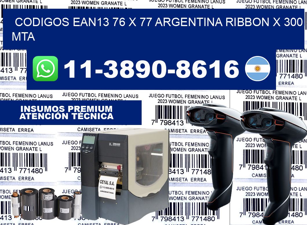 codigos ean13 76 x 77 argentina ribbon x 300 mta